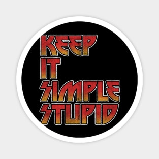 KEEP IT SIMPLE STUPID Magnet